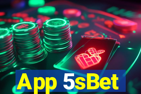 App 5sBet